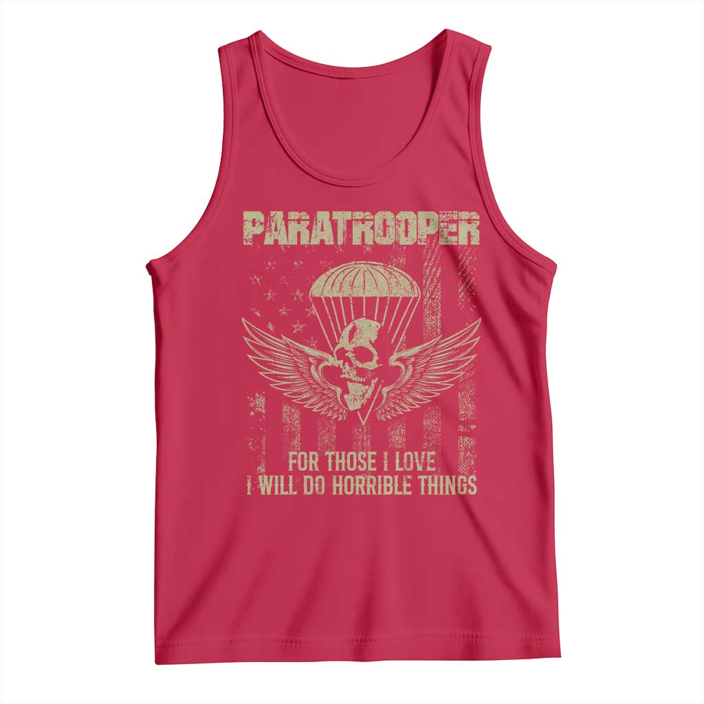 Military Paratrooper Tank Top For Those I Love I Will Do Horrible Things Airborne Soldier TS11 Red Print Your Wear