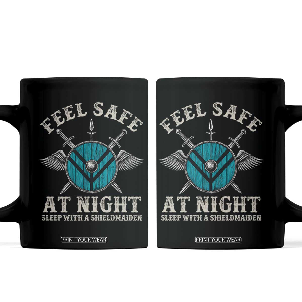 Funny Feel Safe At Night Sleep With A Shieldmaiden Coffee Mug Viking Pride TS11 Black Print Your Wear