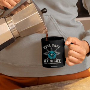 Funny Feel Safe At Night Sleep With A Shieldmaiden Coffee Mug Viking Pride TS11 Print Your Wear