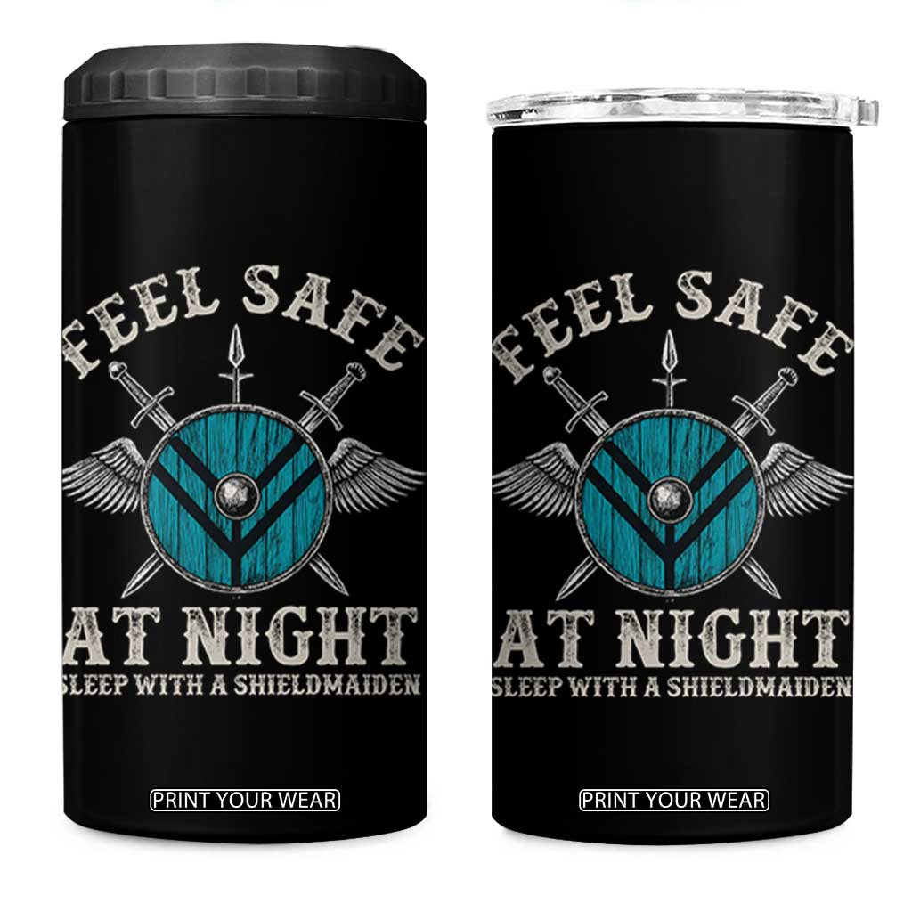 Funny Feel Safe At Night Sleep With A Shieldmaiden 4 in 1 Can Cooler Tumbler Viking Pride TS11 One Size: 16 oz Black Print Your Wear