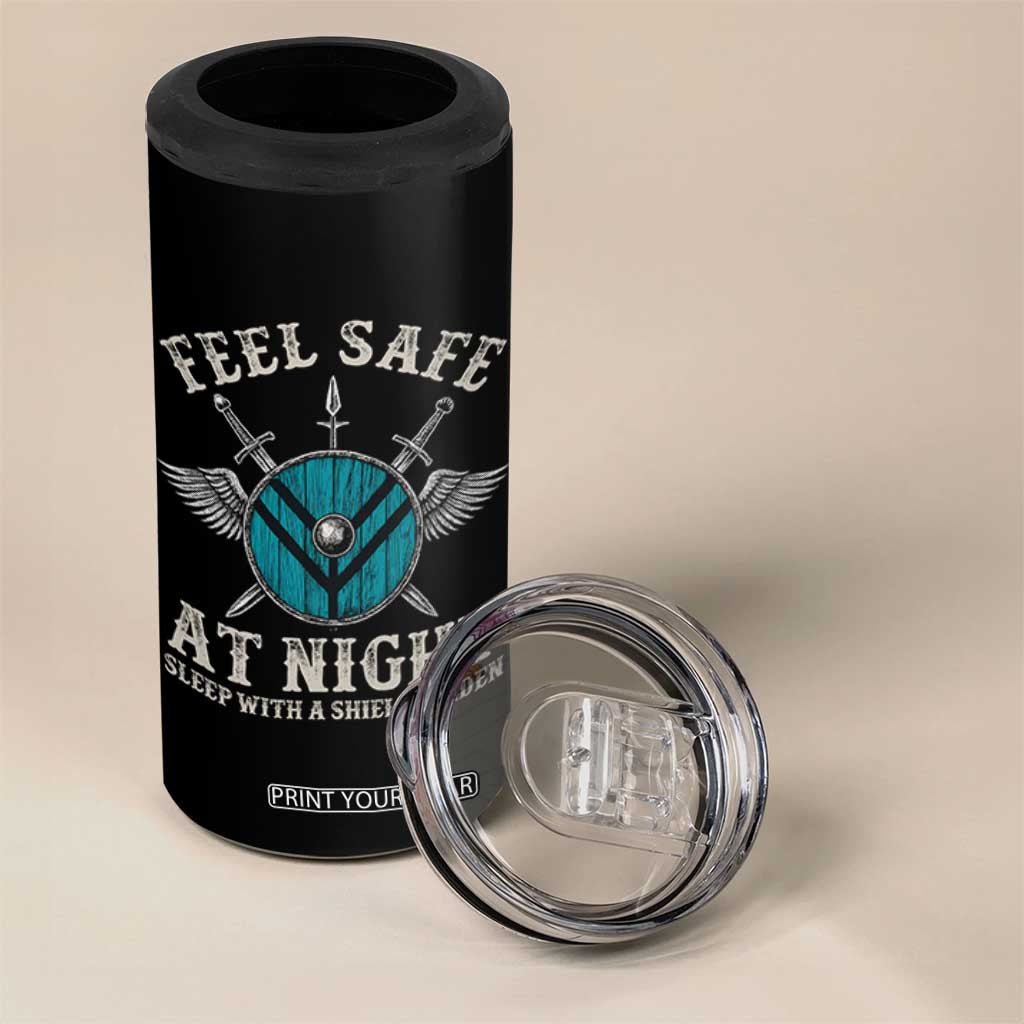 Funny Feel Safe At Night Sleep With A Shieldmaiden 4 in 1 Can Cooler Tumbler Viking Pride TS11 Print Your Wear