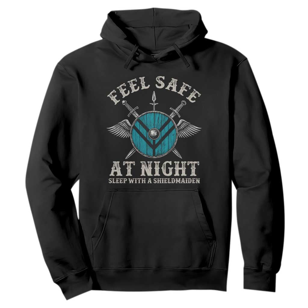 Funny Feel Safe At Night Sleep With A Shieldmaiden Hoodie Viking Pride TS11 Black Print Your Wear