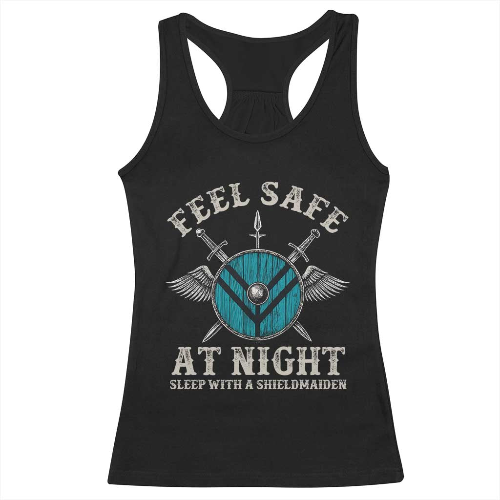 Funny Feel Safe At Night Sleep With A Shieldmaiden Racerback Tank Top Viking Pride TS11 Black Print Your Wear