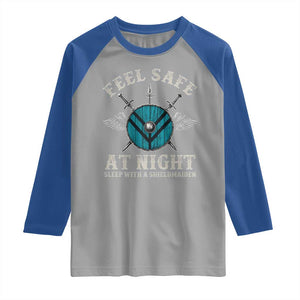 Funny Feel Safe At Night Sleep With A Shieldmaiden Raglan Shirt Viking Pride TS11 Sport Gray Royal Print Your Wear