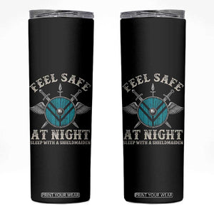 Funny Feel Safe At Night Sleep With A Shieldmaiden Skinny Tumbler Viking Pride TS11 Black Print Your Wear