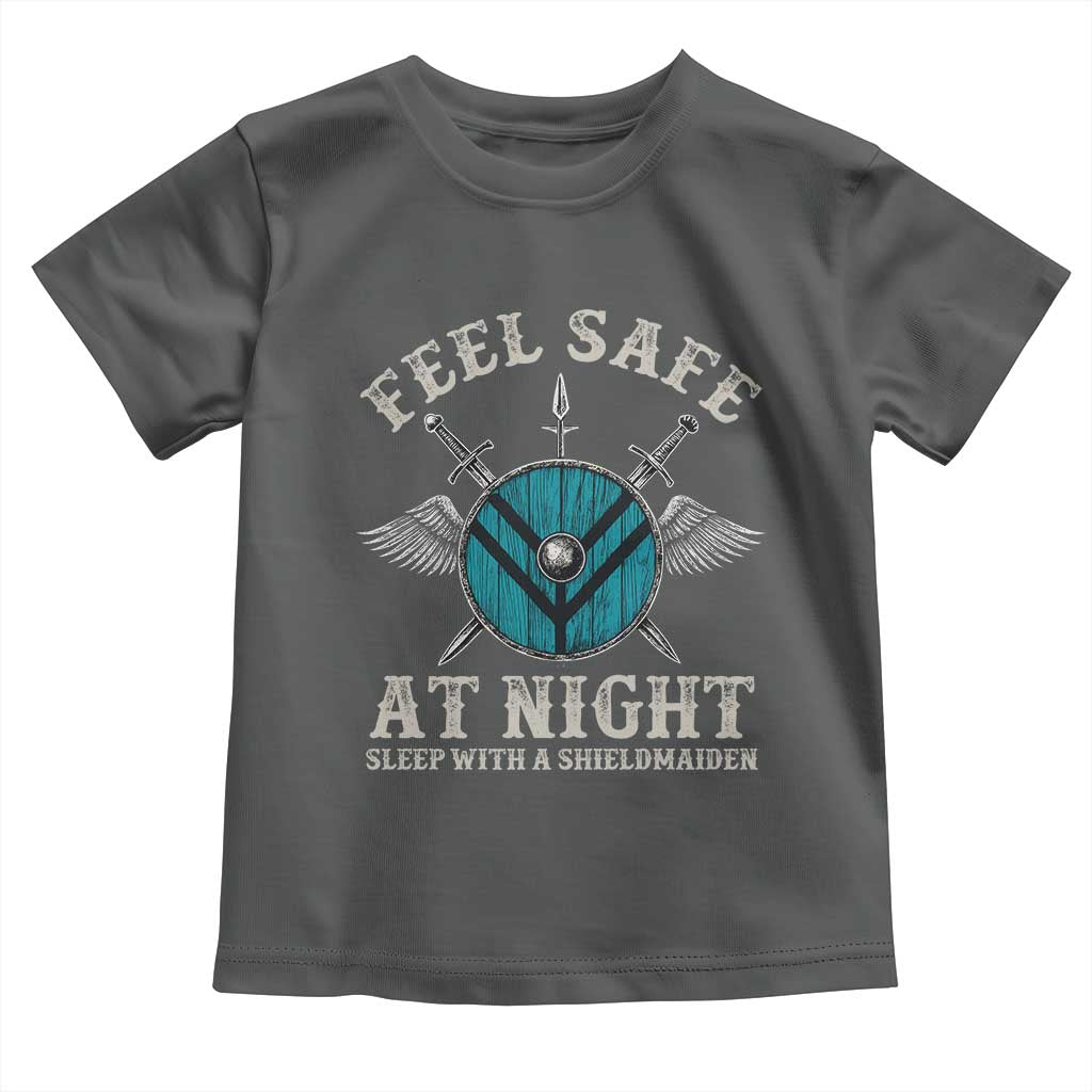 Funny Feel Safe At Night Sleep With A Shieldmaiden Toddler T Shirt Viking Pride TS11 Dark Heather Print Your Wear
