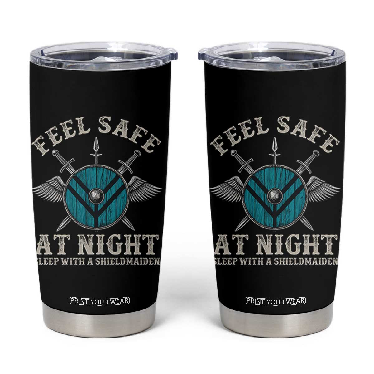 Funny Feel Safe At Night Sleep With A Shieldmaiden Tumbler Cup Viking Pride TS11 Black Print Your Wear