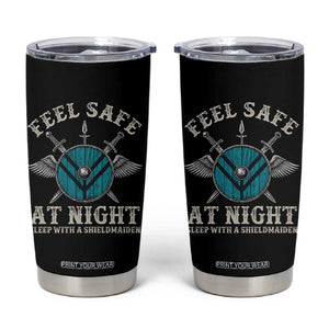 Funny Feel Safe At Night Sleep With A Shieldmaiden Tumbler Cup Viking Pride TS11 Black Print Your Wear