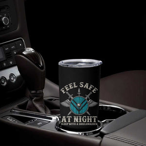Funny Feel Safe At Night Sleep With A Shieldmaiden Tumbler Cup Viking Pride TS11 Print Your Wear