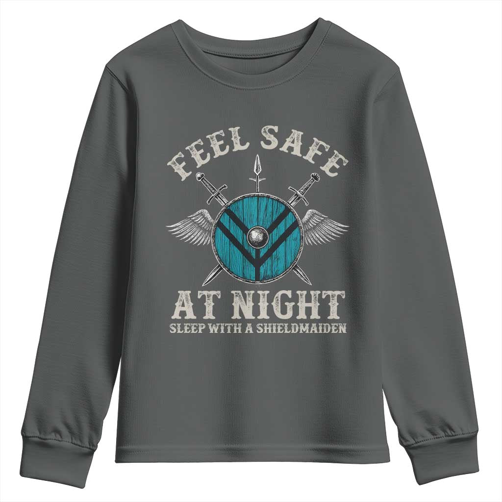 Funny Feel Safe At Night Sleep With A Shieldmaiden Youth Sweatshirt Viking Pride TS11 Dark Heather Print Your Wear
