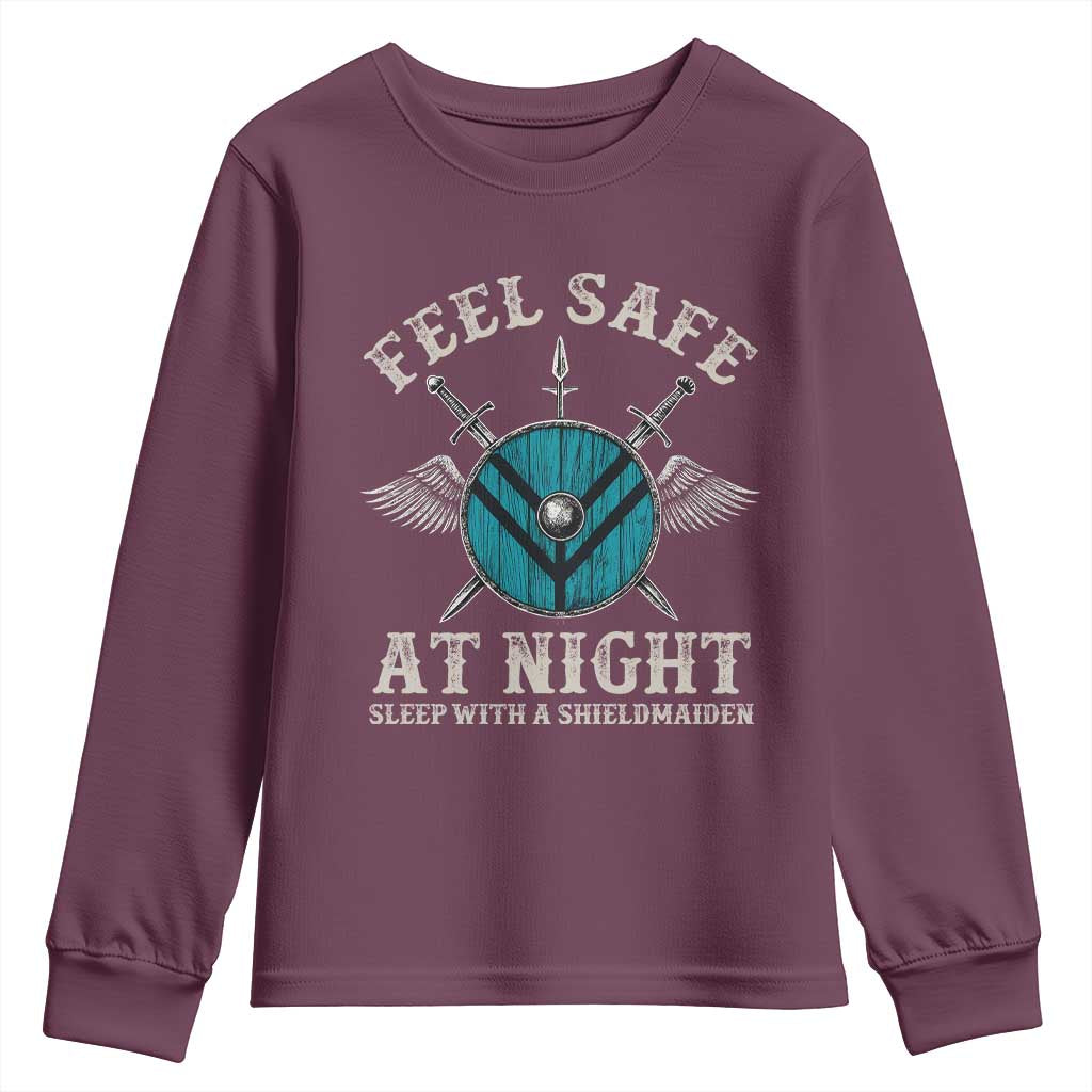 Funny Feel Safe At Night Sleep With A Shieldmaiden Youth Sweatshirt Viking Pride TS11 Maroon Print Your Wear