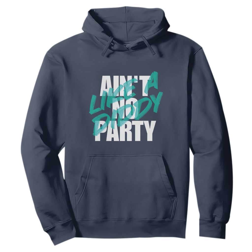 Ain't No Party Like A Diddy Party Hoodie Brushed Text TS11 Navy Print Your Wear