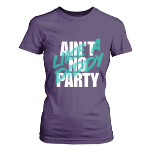 Ain't No Party Like A Diddy Party T Shirt For Women Brushed Text TS11 Purple Print Your Wear