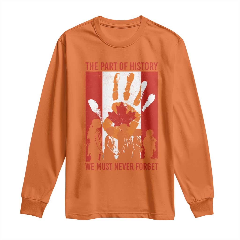 Indigenous Children Long Sleeve Shirt The Part Of History We Must Never Forget Canada TS11 Orange Print Your Wear