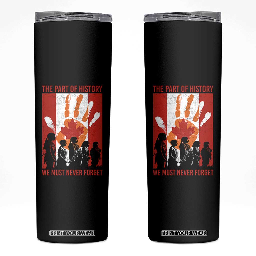 Indigenous Children Skinny Tumbler The Part Of History We Must Never Forget Canada TS11 Black Print Your Wear