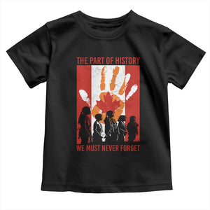 Indigenous Children Toddler T Shirt The Part Of History We Must Never Forget Canada TS11 Black Print Your Wear