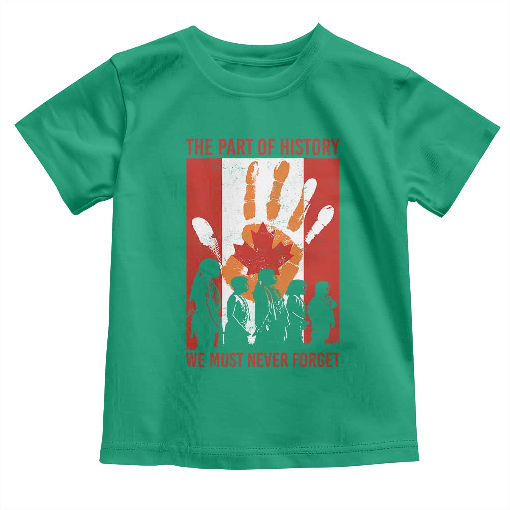 Indigenous Children Toddler T Shirt The Part Of History We Must Never Forget Canada TS11 Irish Green Print Your Wear
