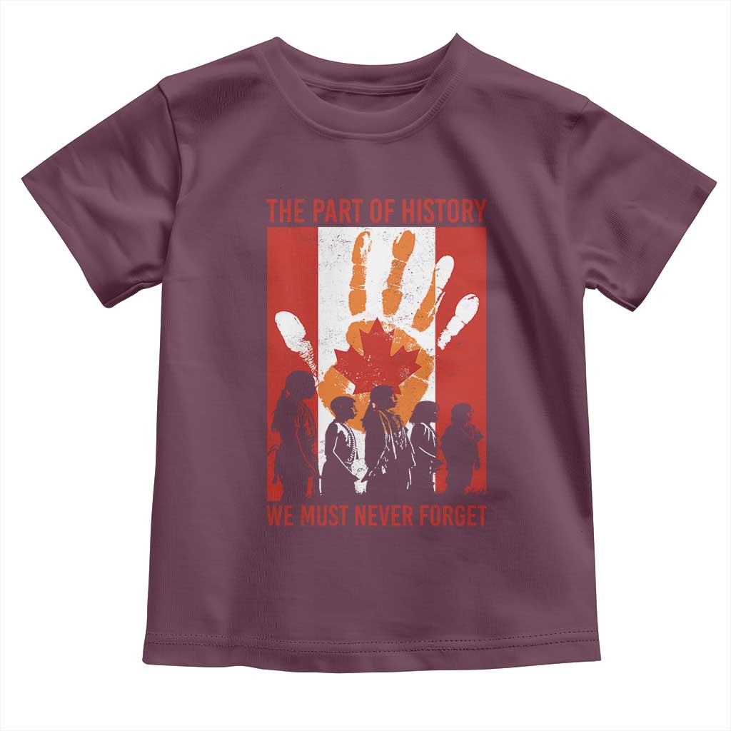 Indigenous Children Toddler T Shirt The Part Of History We Must Never Forget Canada TS11 Maroon Print Your Wear