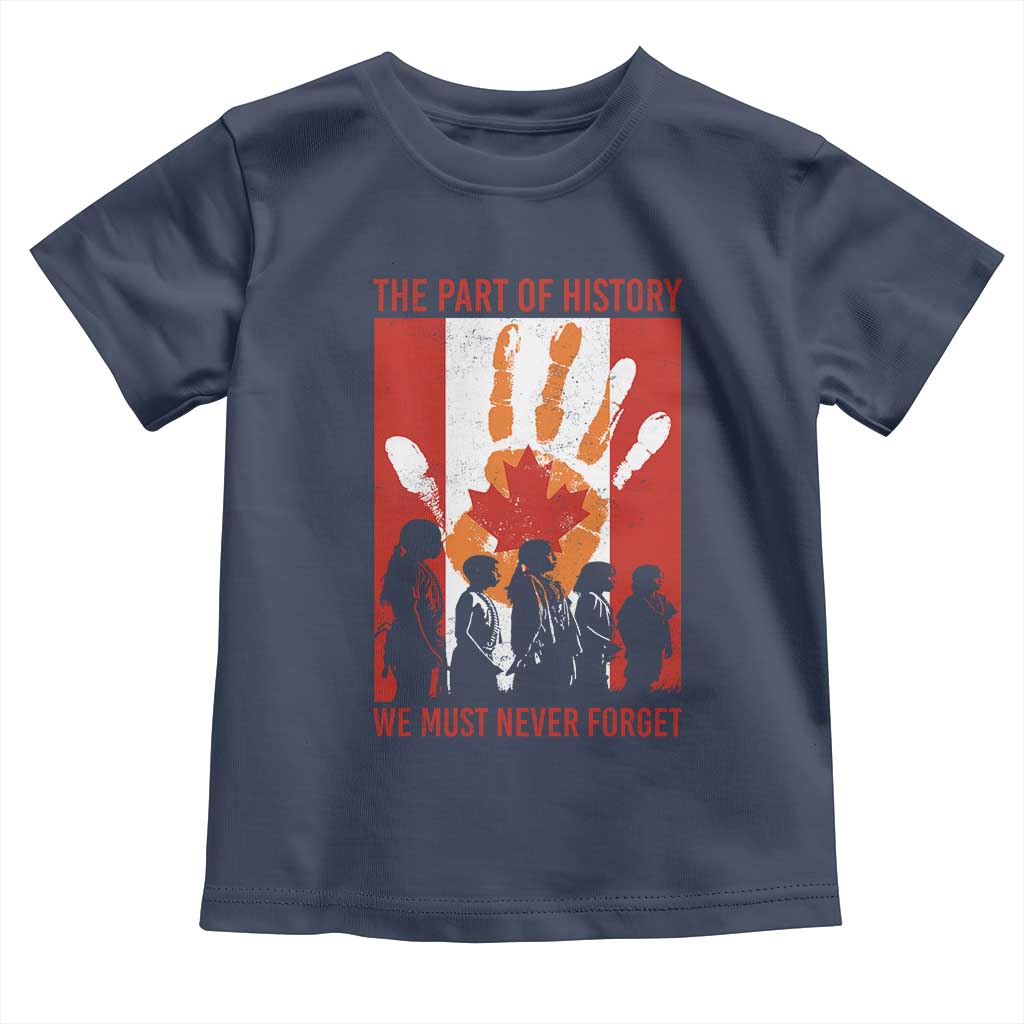 Indigenous Children Toddler T Shirt The Part Of History We Must Never Forget Canada TS11 Navy Print Your Wear