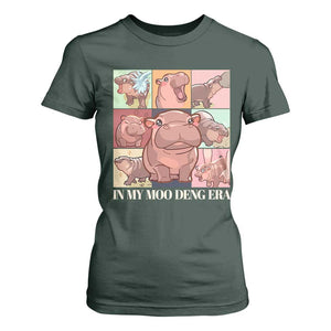In My Moo Deng Era T Shirt For Women Cute Hippo Zoo Meme Baby Pygmy TS11 Dark Forest Green Print Your Wear