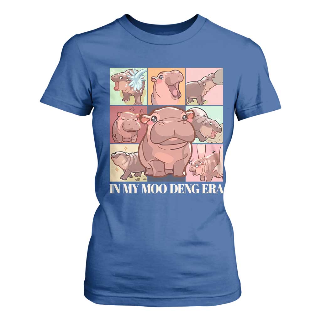 In My Moo Deng Era T Shirt For Women Cute Hippo Zoo Meme Baby Pygmy TS11 Royal Blue Print Your Wear