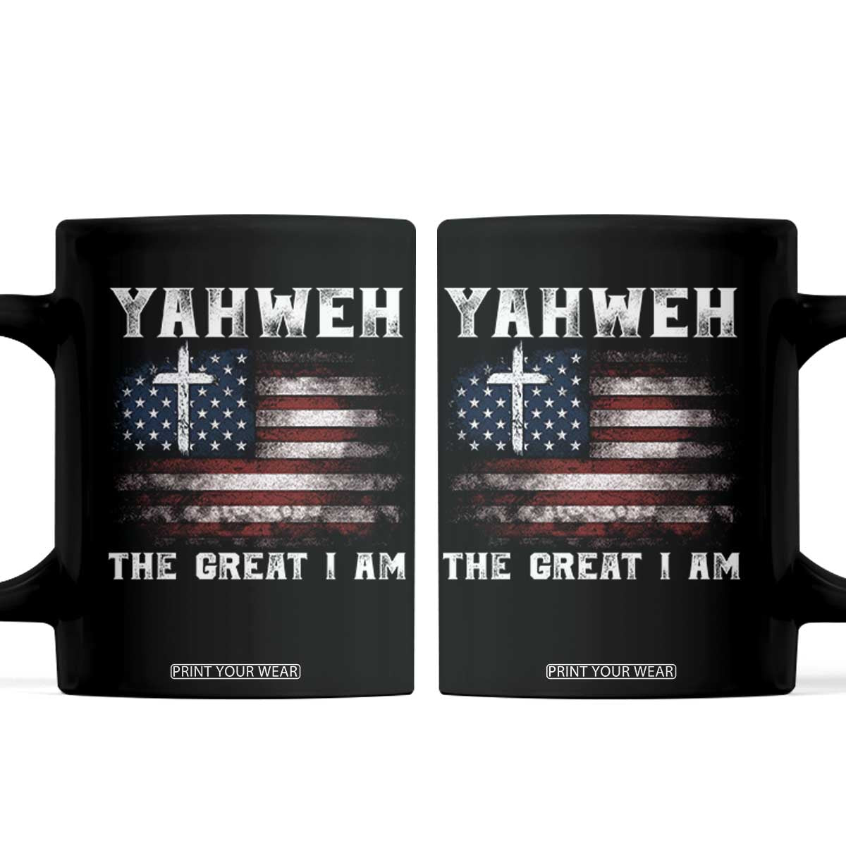 Yahweh The Great I Am Christian Faith Coffee Mug Vintage American Flag TS11 Black Print Your Wear