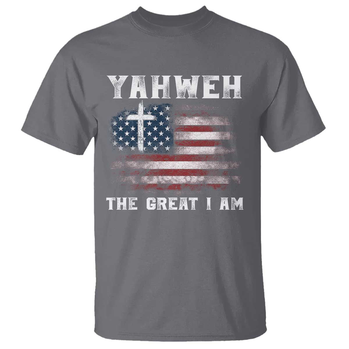 Yahweh The Great I Am Christian Faith T Shirt Vintage American Flag TS11 Charcoal Print Your Wear