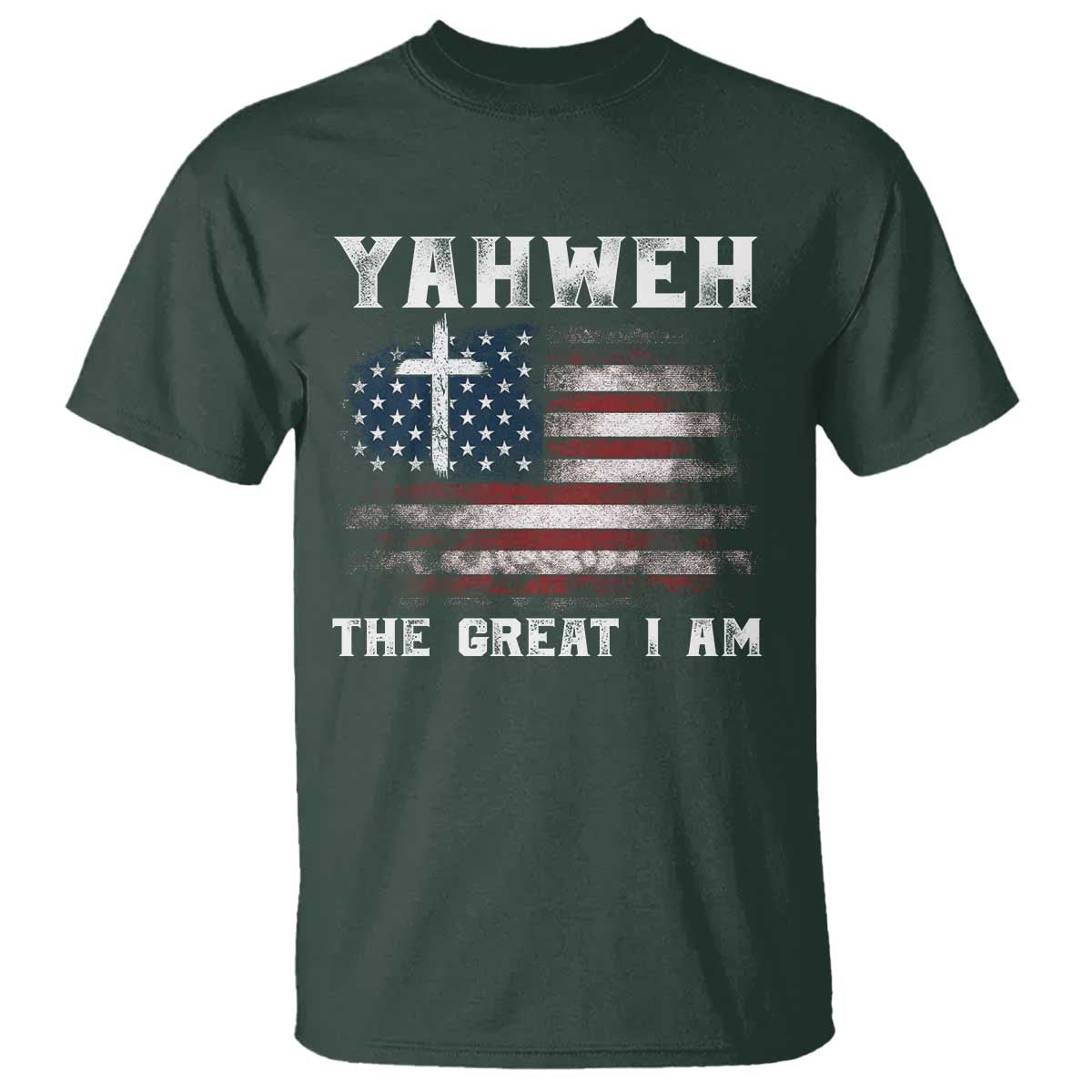 Yahweh The Great I Am Christian Faith T Shirt Vintage American Flag TS11 Dark Forest Green Print Your Wear
