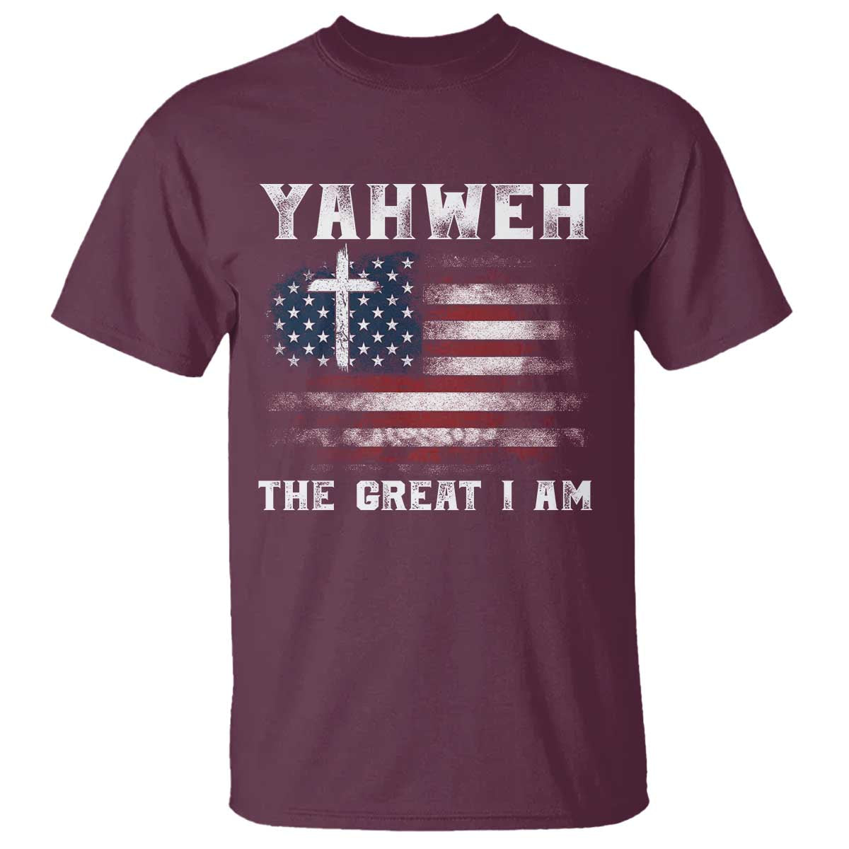 Yahweh The Great I Am T Shirt - Christian Faith Vintage American Flag Inspirational Tee TS11 Maroon Print Your Wear