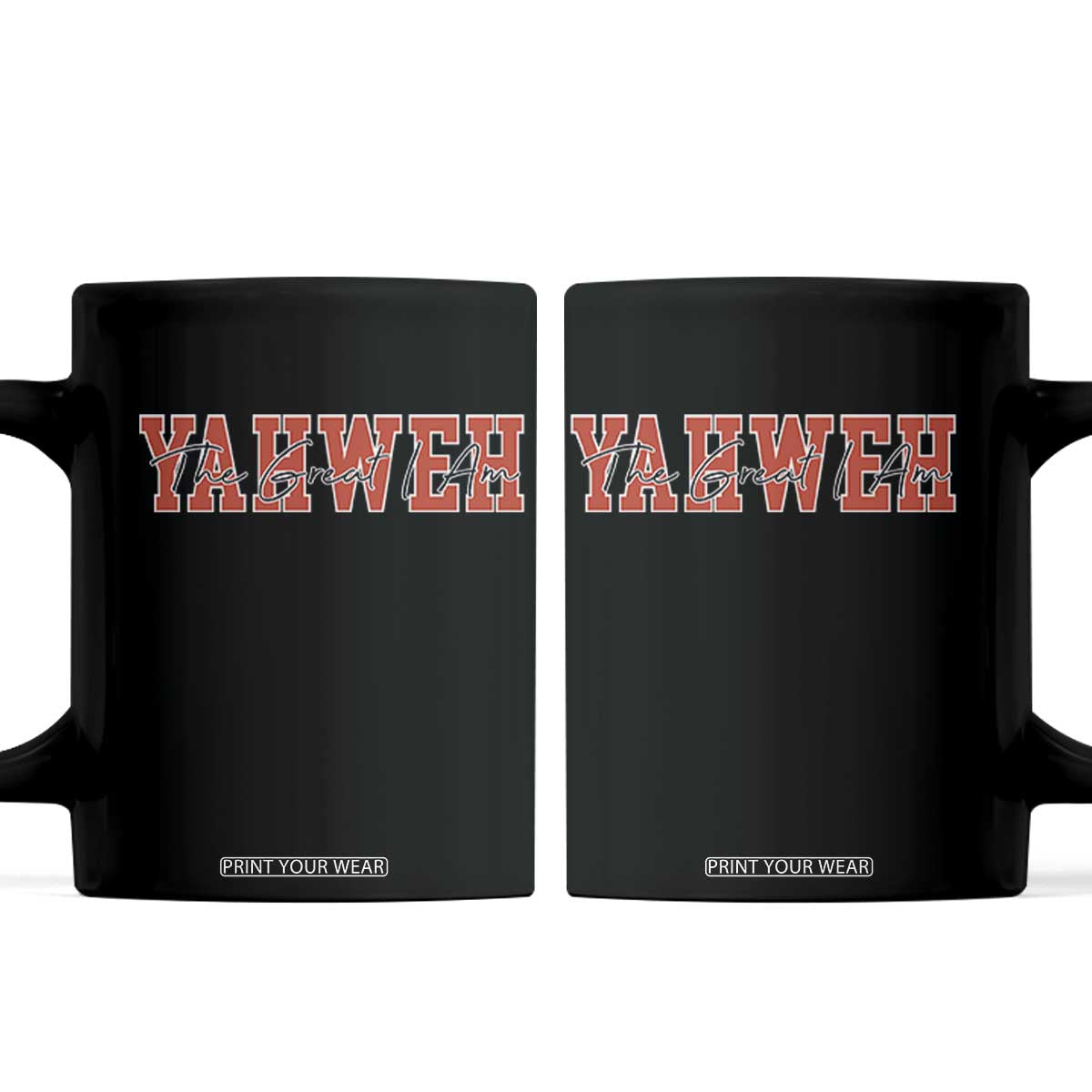 Yahweh The Great I Am Coffee Mug Christian Religious Faith TS11 Black Print Your Wear