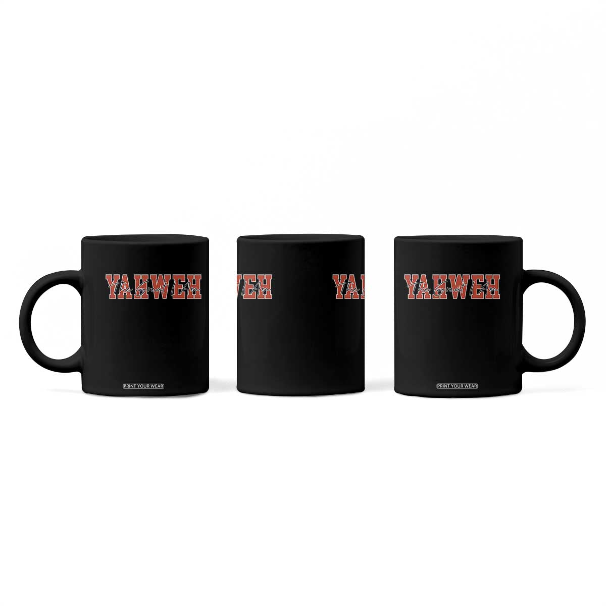 Yahweh The Great I Am Coffee Mug Christian Religious Faith TS11 Print Your Wear