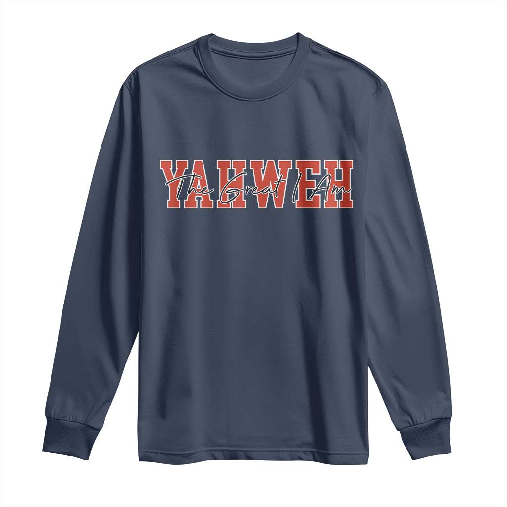 Yahweh The Great I Am Long Sleeve Shirt Christian Religious Faith TS11 Navy Print Your Wear