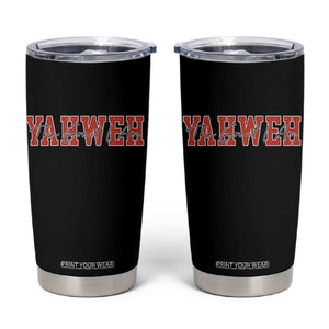 Yahweh The Great I Am Tumbler Cup Christian Religious Faith TS11 Black Print Your Wear