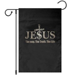 Jesus The Way The Truth The Life Garden Flag Christian Cross Nails TS11 Black Print Your Wear