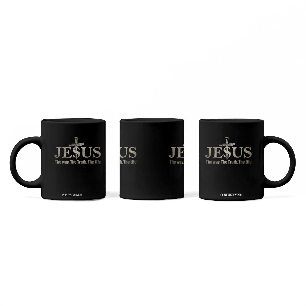 Jesus The Way The Truth The Life Coffee Mug Christian Cross Nails TS11 Print Your Wear
