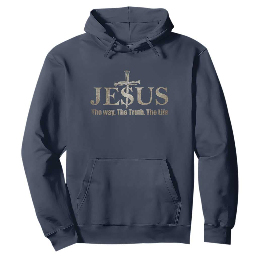 Jesus The Way The Truth The Life Hoodie Christian Cross Nails TS11 Navy Print Your Wear