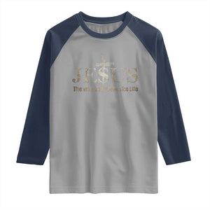 Jesus The Way The Truth The Life Raglan Shirt Christian Cross Nails TS11 Sport Gray Navy Print Your Wear