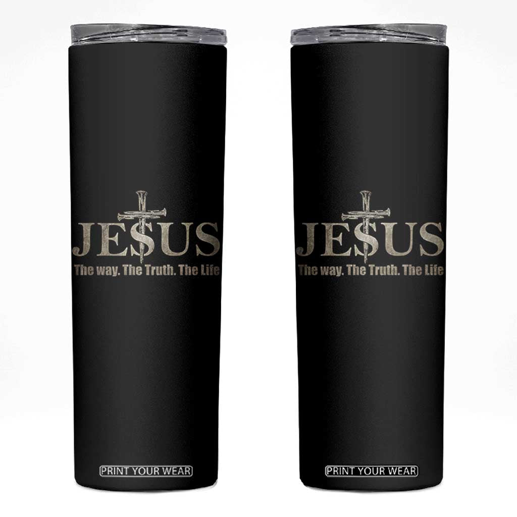 Jesus The Way The Truth The Life Skinny Tumbler Christian Cross Nails TS11 Black Print Your Wear