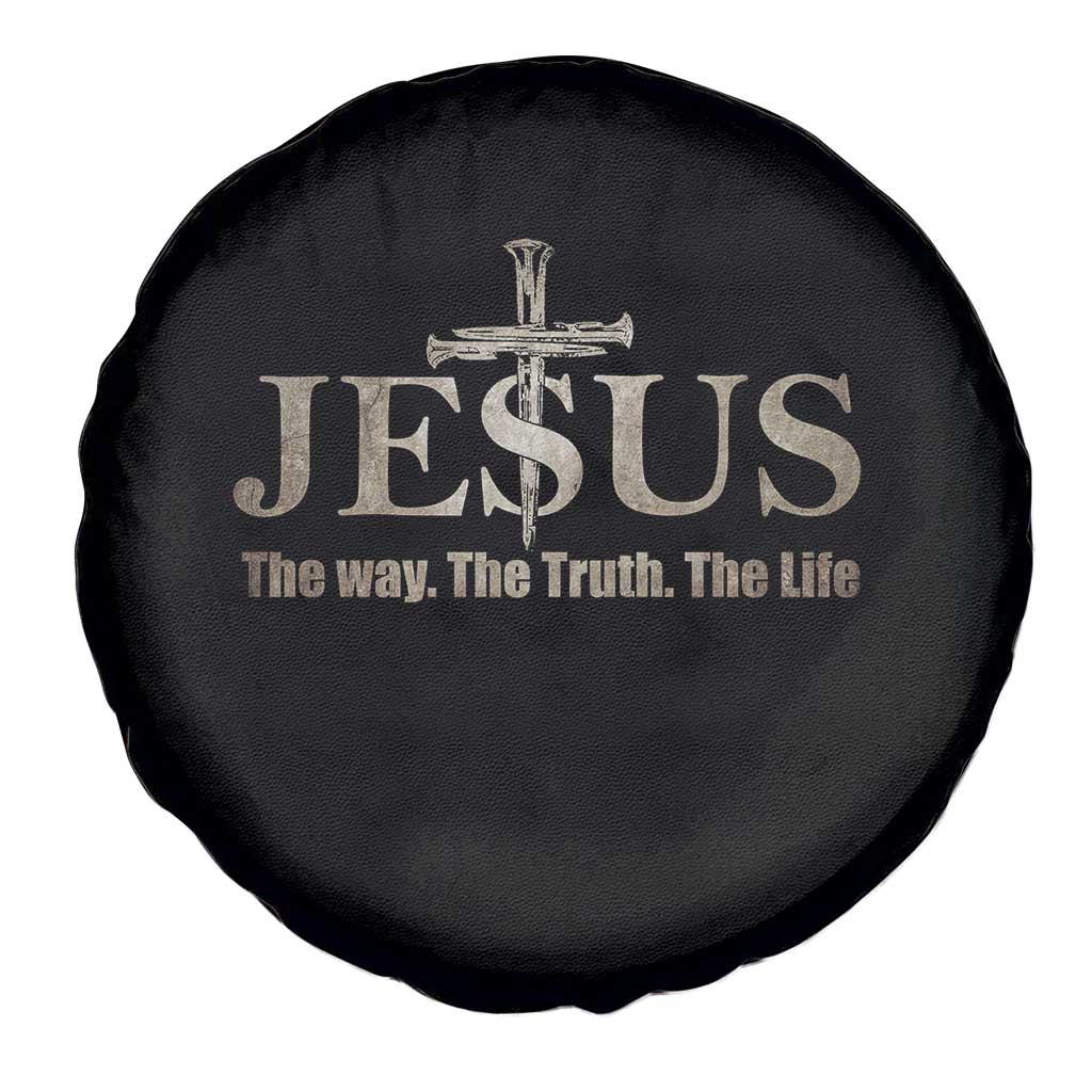 Jesus The Way The Truth The Life Spare Tire Cover Christian Cross Nails TS11 Print Your Wear