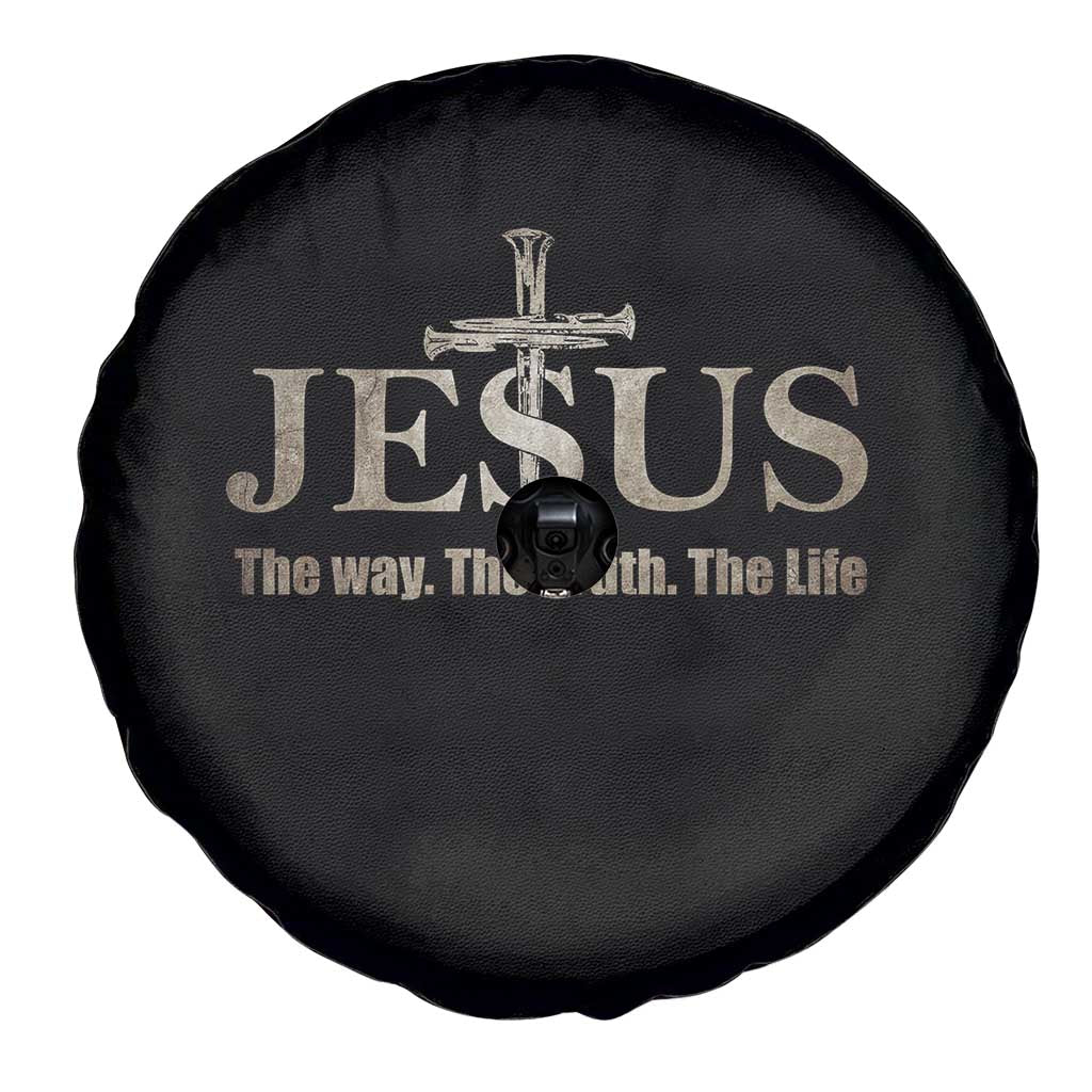 Jesus The Way The Truth The Life Spare Tire Cover Christian Cross Nails TS11 Print Your Wear