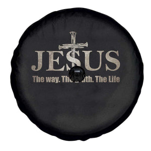 Jesus The Way The Truth The Life Spare Tire Cover Christian Cross Nails TS11 Print Your Wear