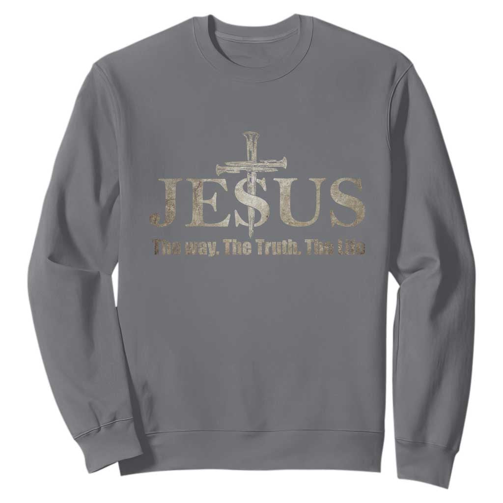 Jesus The Way The Truth The Life Sweatshirt Christian Cross Nails TS11 Charcoal Print Your Wear
