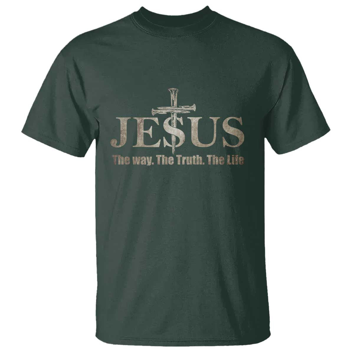 Jesus The Way The Truth The Life T Shirt Christian Cross Nails TS11 Dark Forest Green Print Your Wear