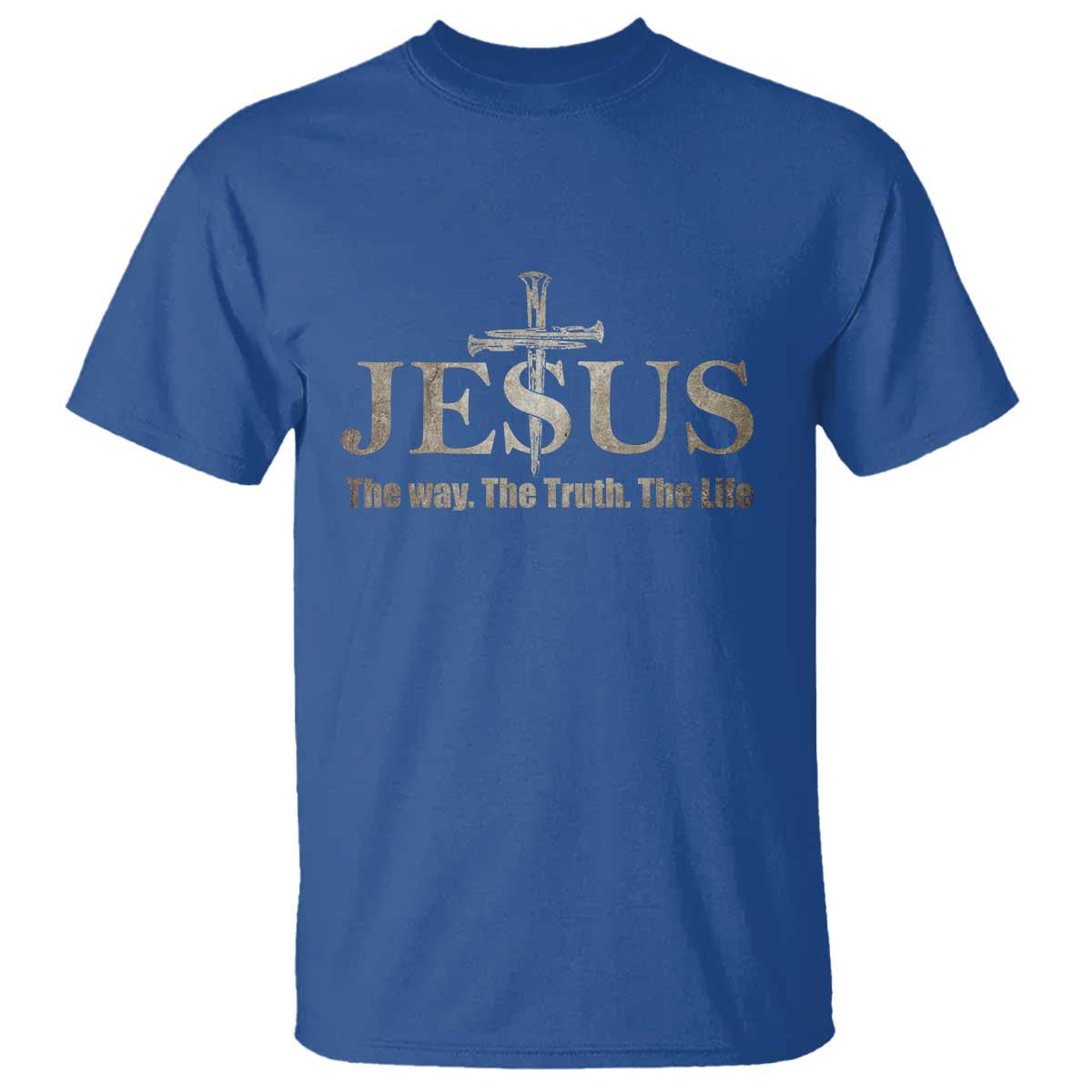 Jesus The Way The Truth The Life T Shirt Christian Cross Nails TS11 Royal Blue Print Your Wear