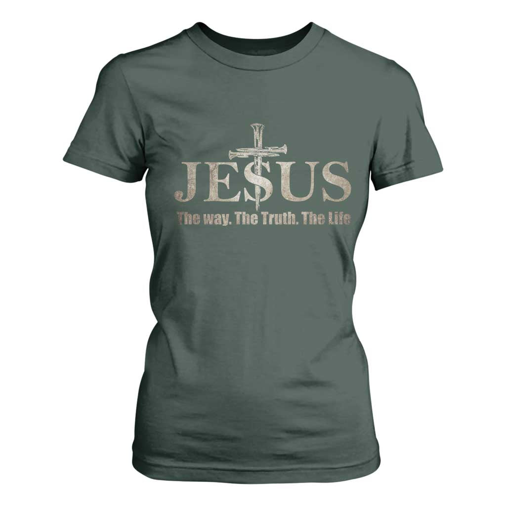Jesus The Way The Truth The Life T Shirt For Women Christian Cross Nails TS11 Dark Forest Green Print Your Wear