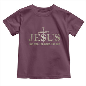 Jesus The Way The Truth The Life Toddler T Shirt Christian Cross Nails TS11 Maroon Print Your Wear