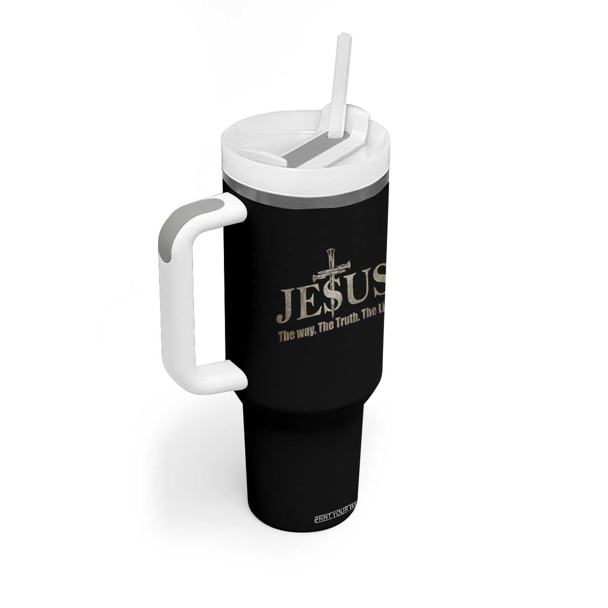 Jesus The Way The Truth The Life Tumbler With Handle Christian Cross Nails TS11 Print Your Wear