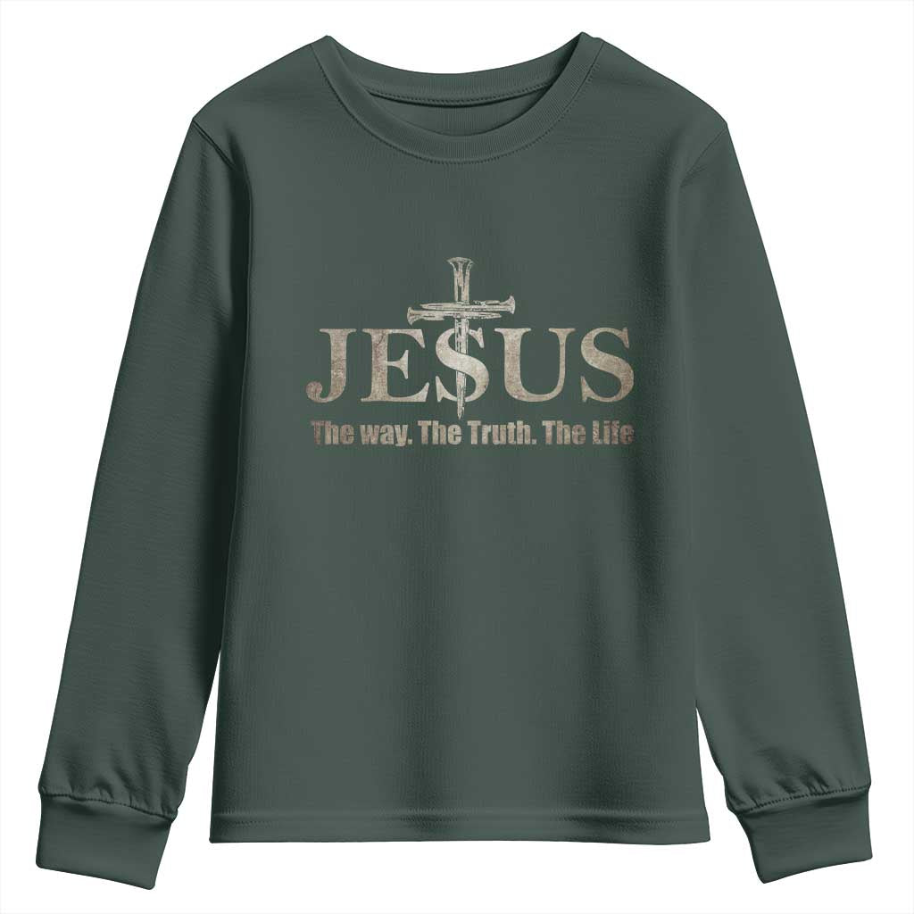 Jesus The Way The Truth The Life Youth Sweatshirt Christian Cross Nails TS11 Dark Forest Green Print Your Wear