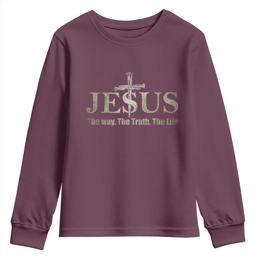 Jesus The Way The Truth The Life Youth Sweatshirt Christian Cross Nails TS11 Maroon Print Your Wear
