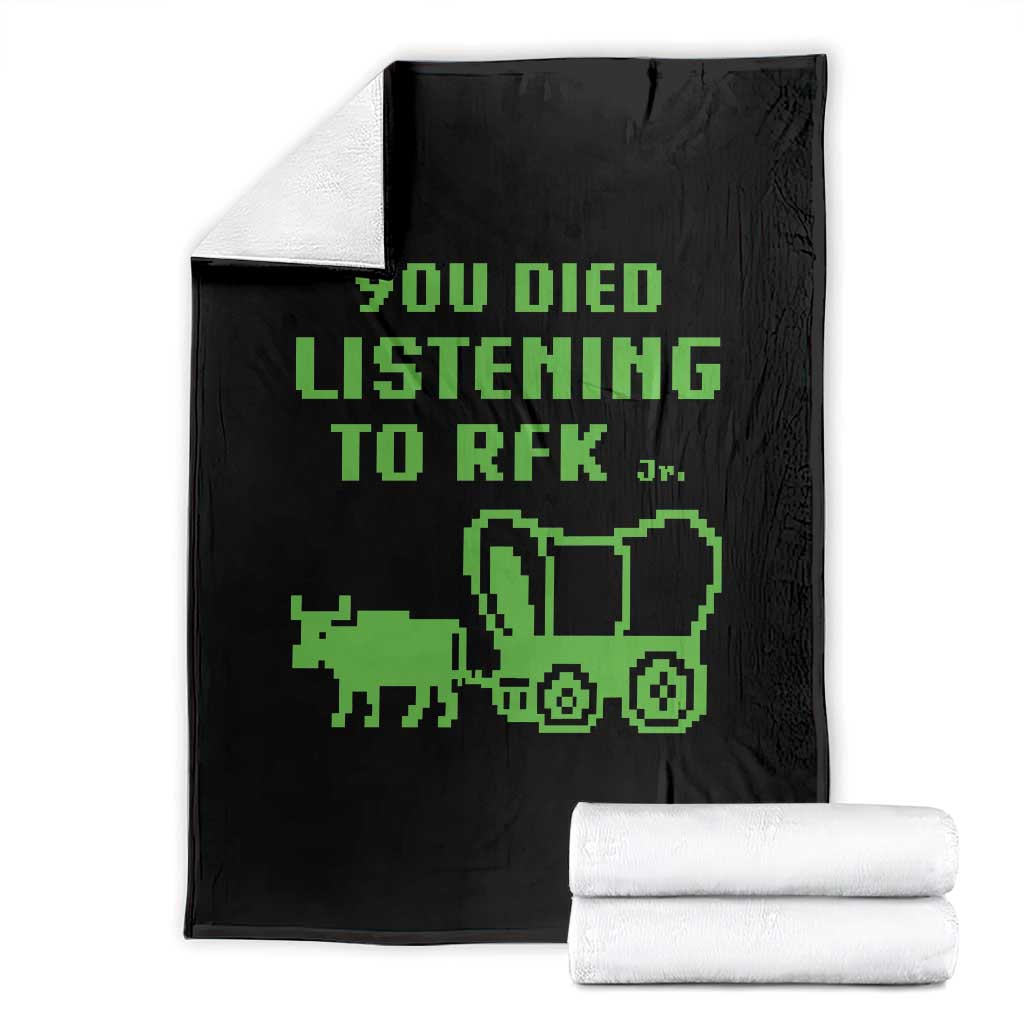 Funny You Died Listening To RFK Jr Throw Blanket Oregon Trail Cow Wagon TS11 Black Print Your Wear